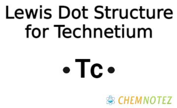 lewis dot structure of Technetium