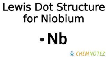 Lewis Dot structure of niobium